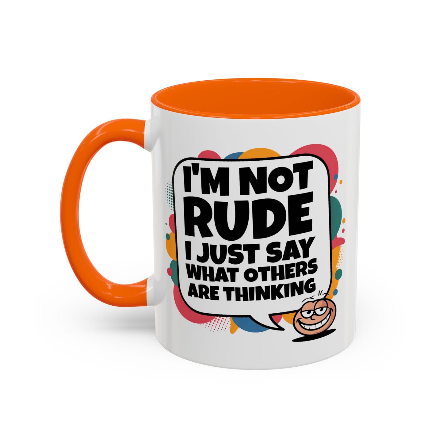 Humor Mug -I'm Not Rude