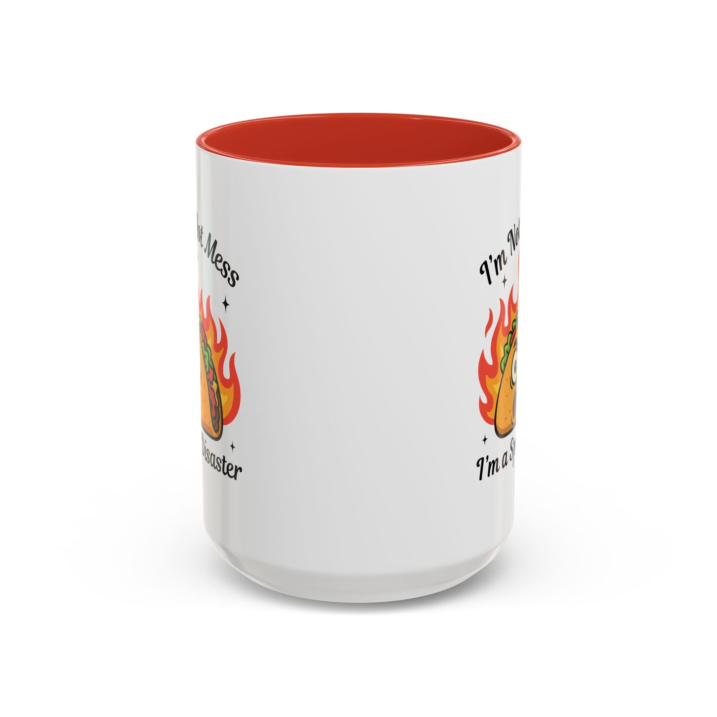 Humor Mug - I'm Not a Hot Mess