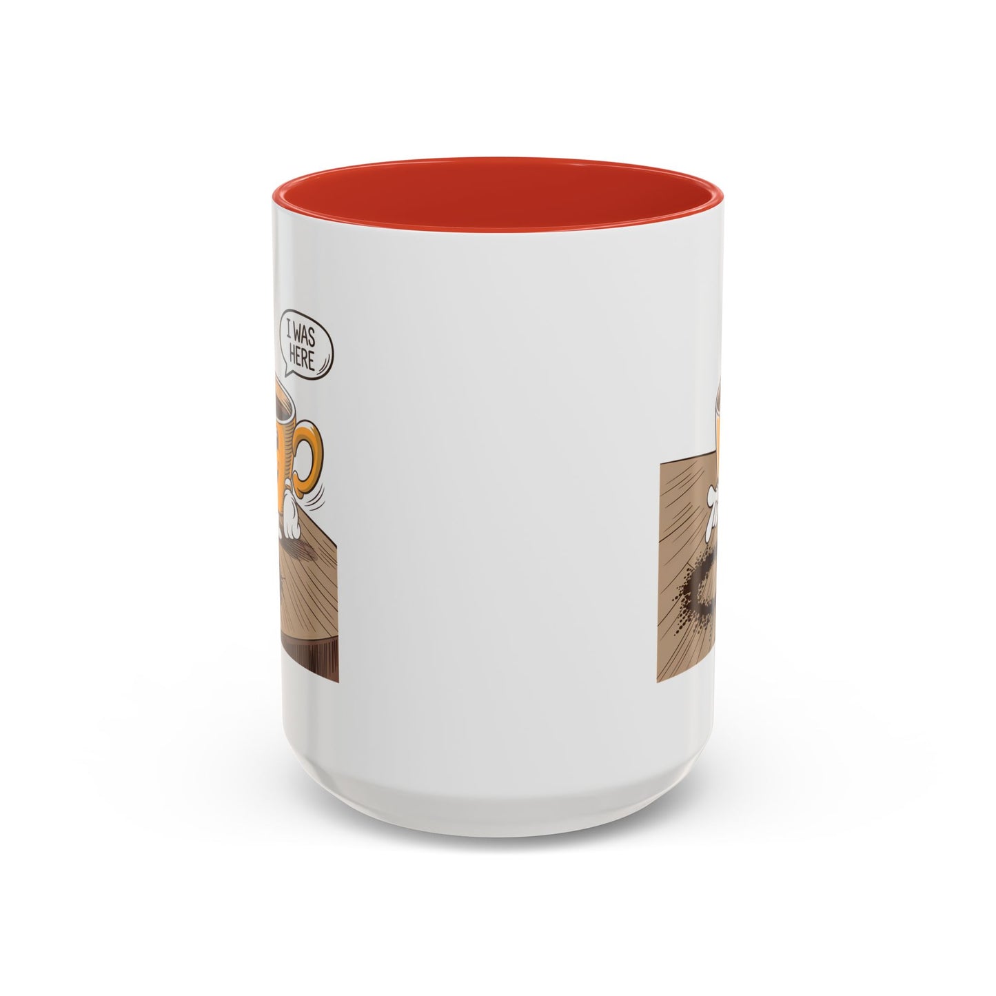 Humor Mug - I Was Here