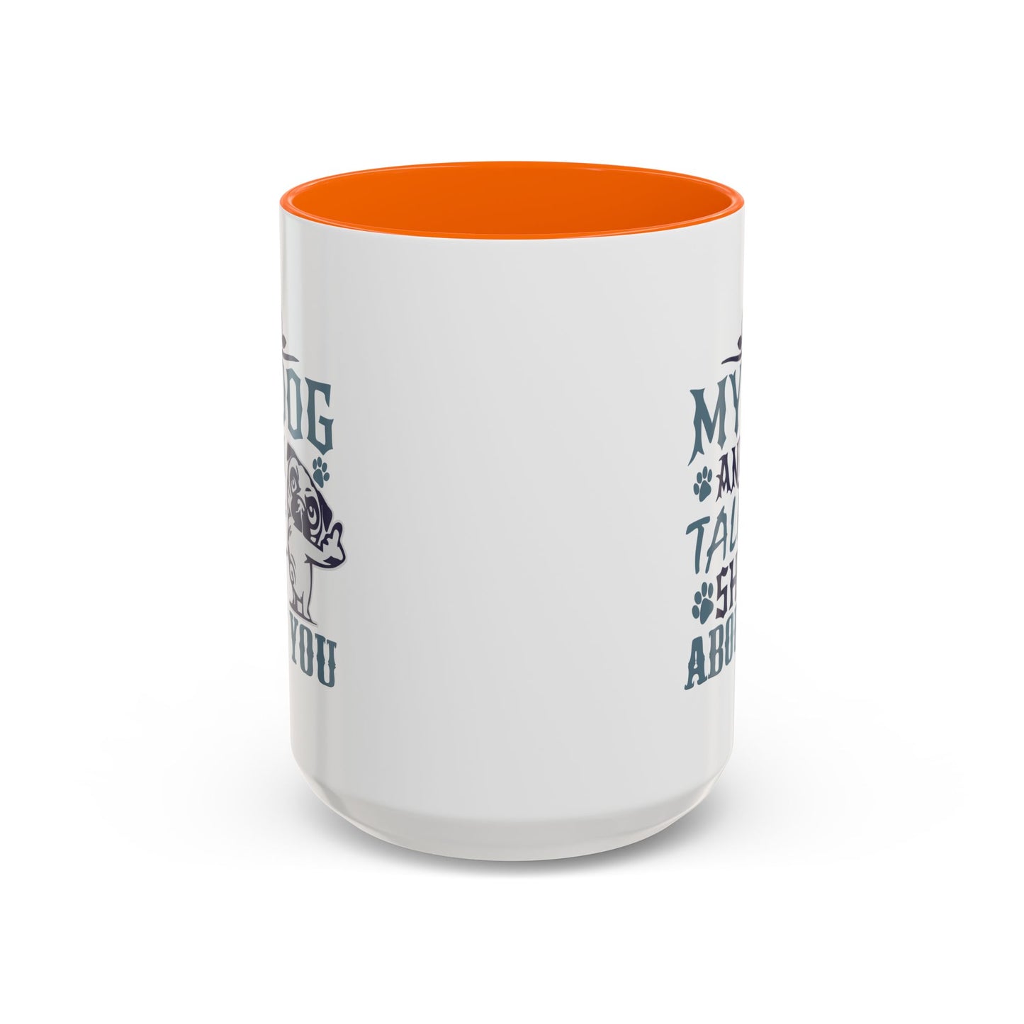 Humor Mug - My Dog and I
