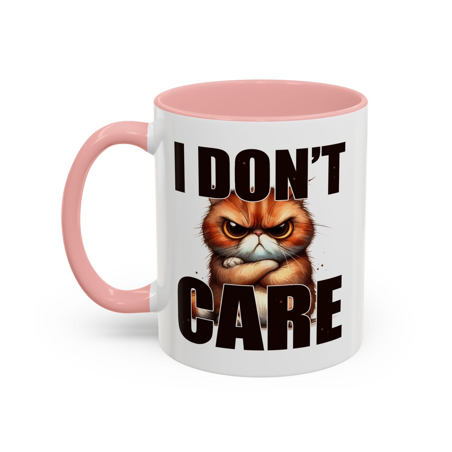 Humor Mug - I Don't Care