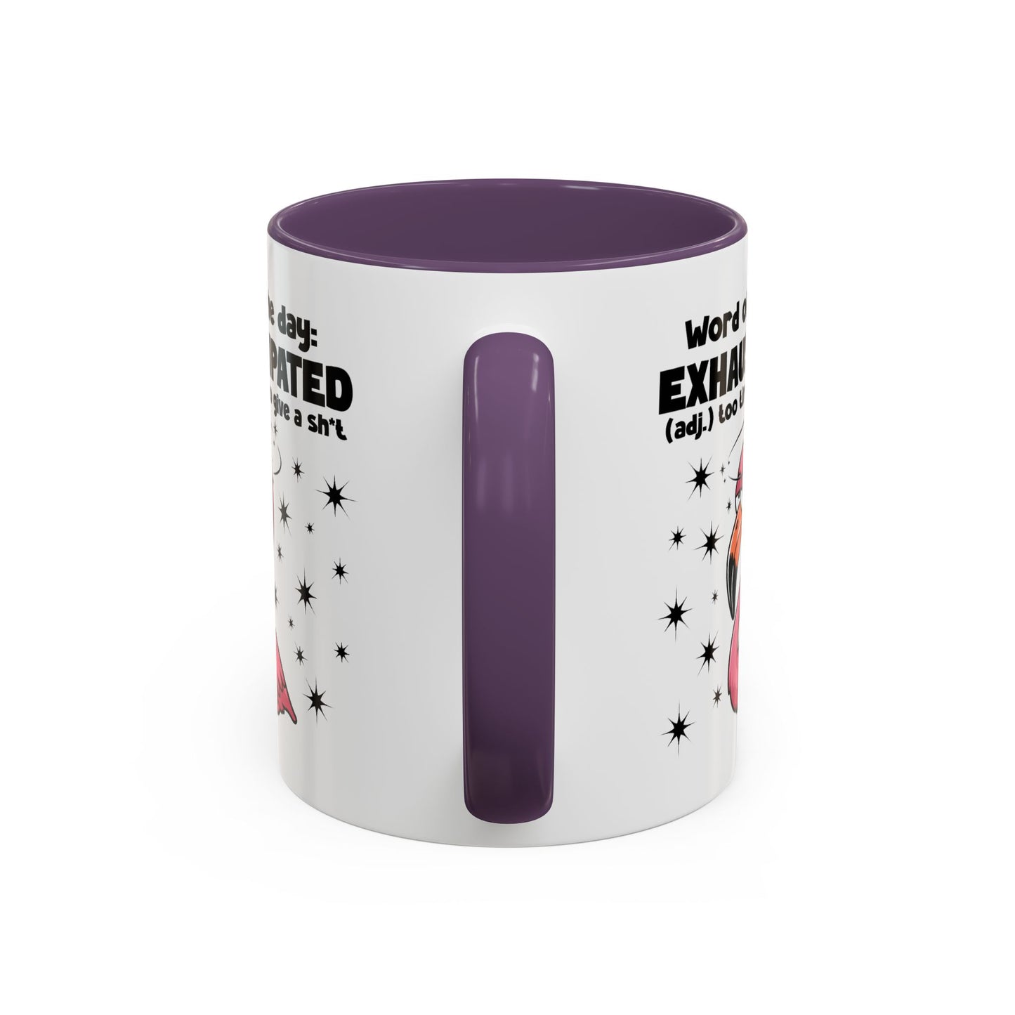Humor Mug - Word of The Day Exhaustipated