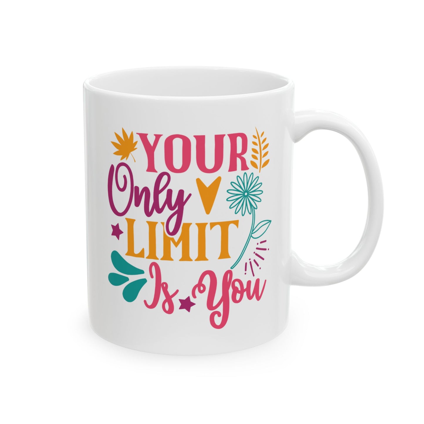 Motivation Mug - Your Only Limit is You
