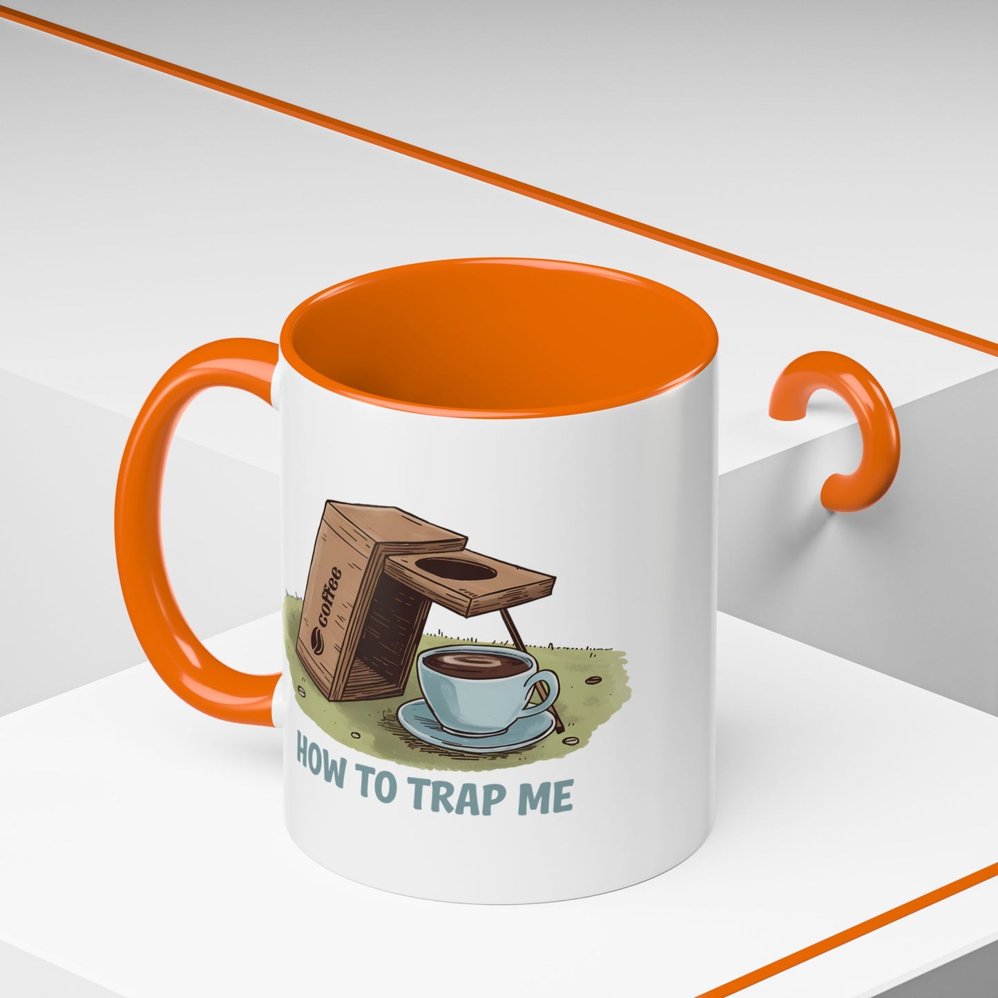 Humor Mug - How to Trap Me