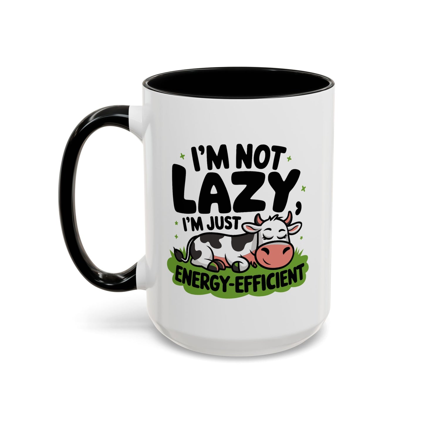 Humor Mug - I'm Not Lazy I'm Just Energy-Efficient