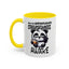 Humor Mug - Due to Unfortunate Circumstances