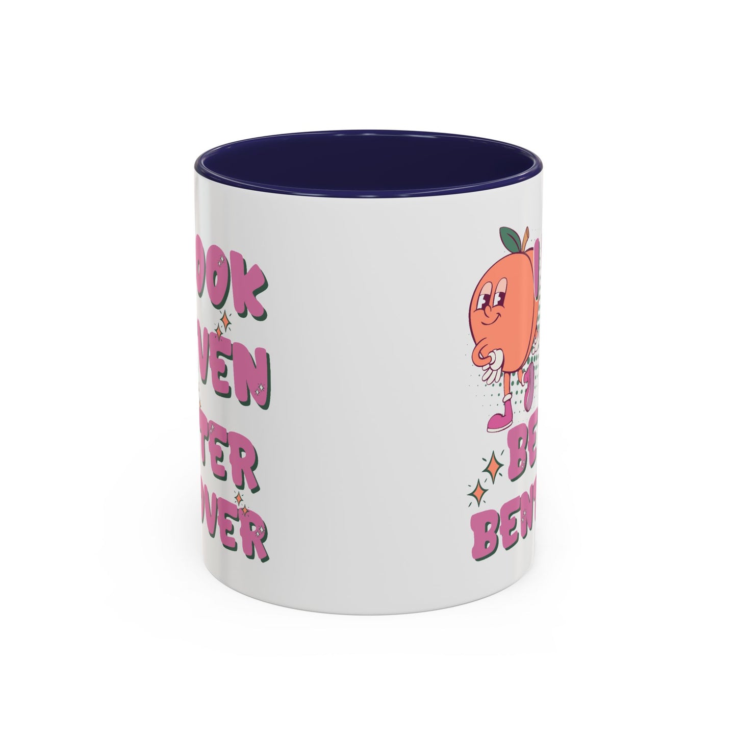 Adult Mug - I Look Even Better