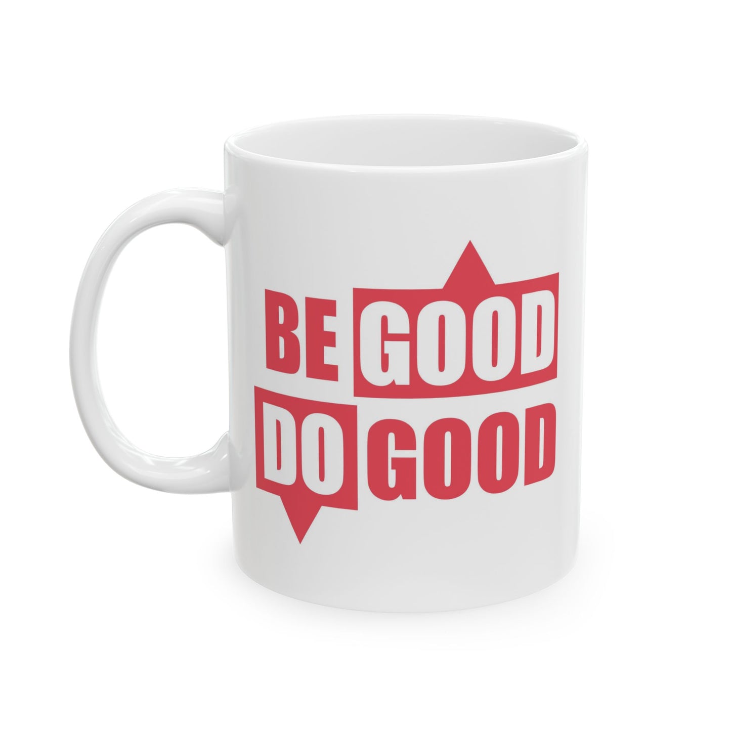 Motivation Mug - Be Good Do Good