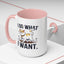 Animal Mug - I Do What I Want