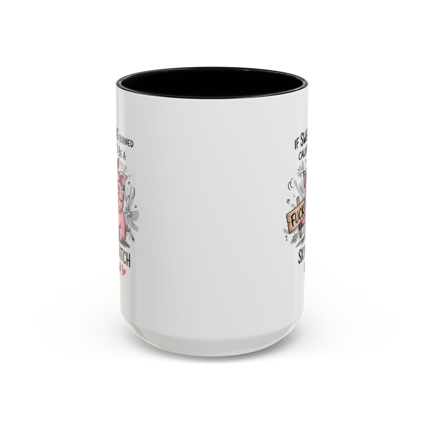 Adult Mug - If Swearing Burned Calories