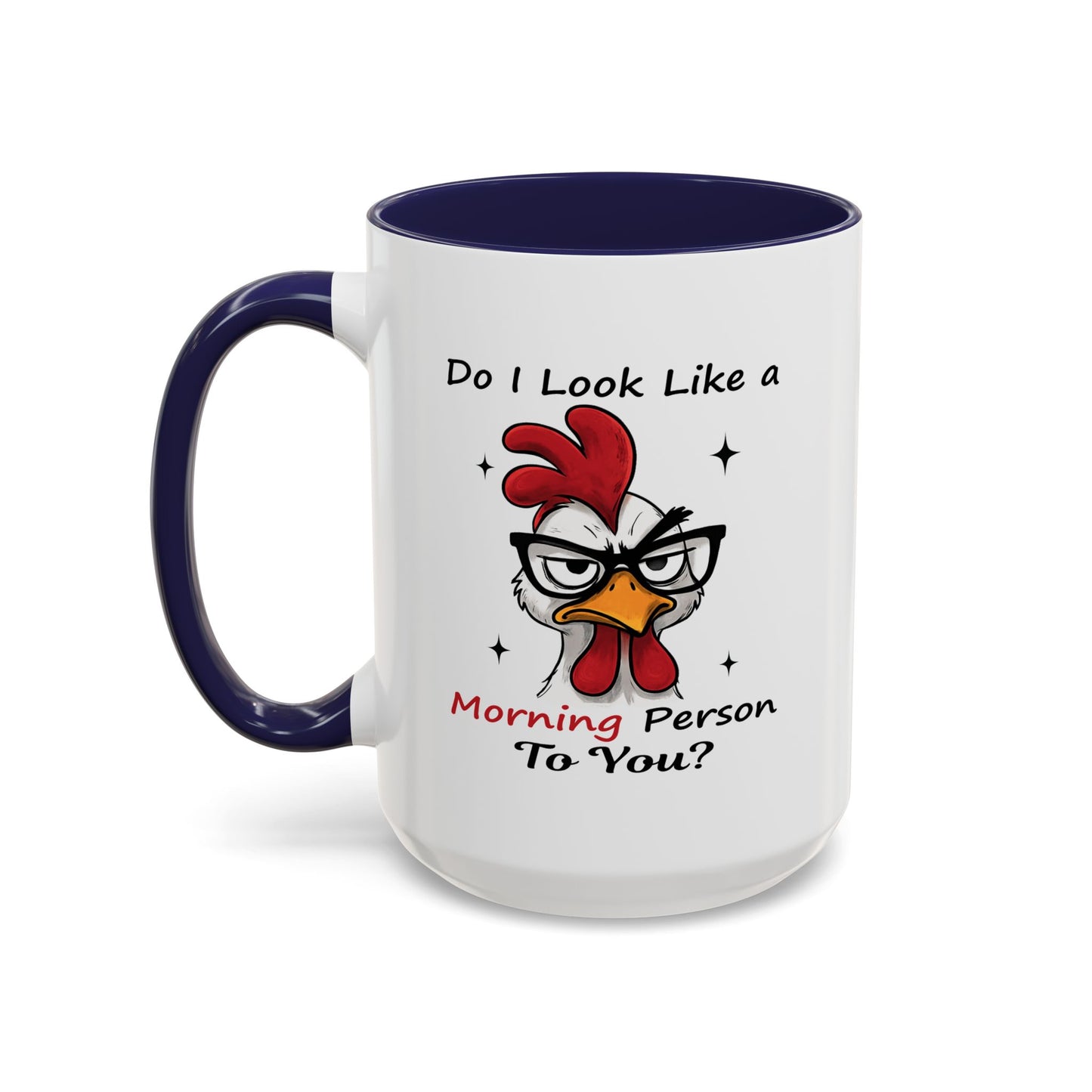 Humor Mug - Do I Look Like a Morning Person to You?