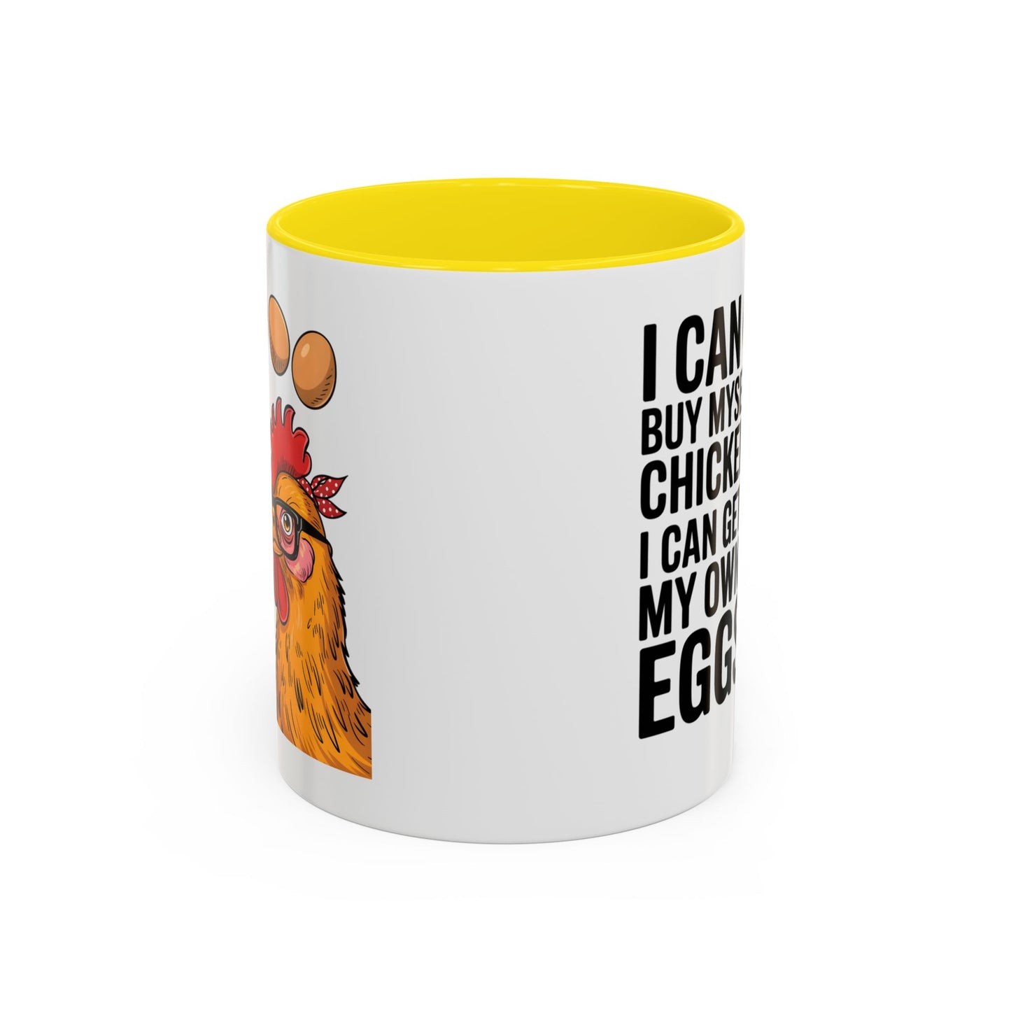 Humor Mug - I Can Buy Myself Chickens