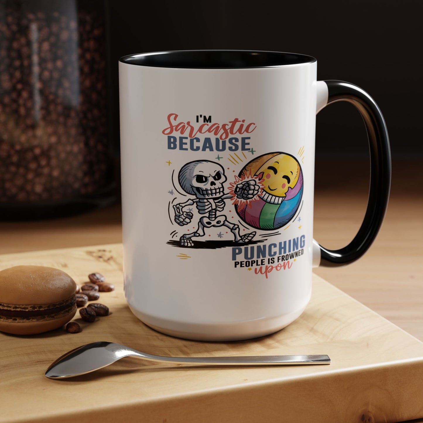 Humor Mug - I'm Sarcastic Because