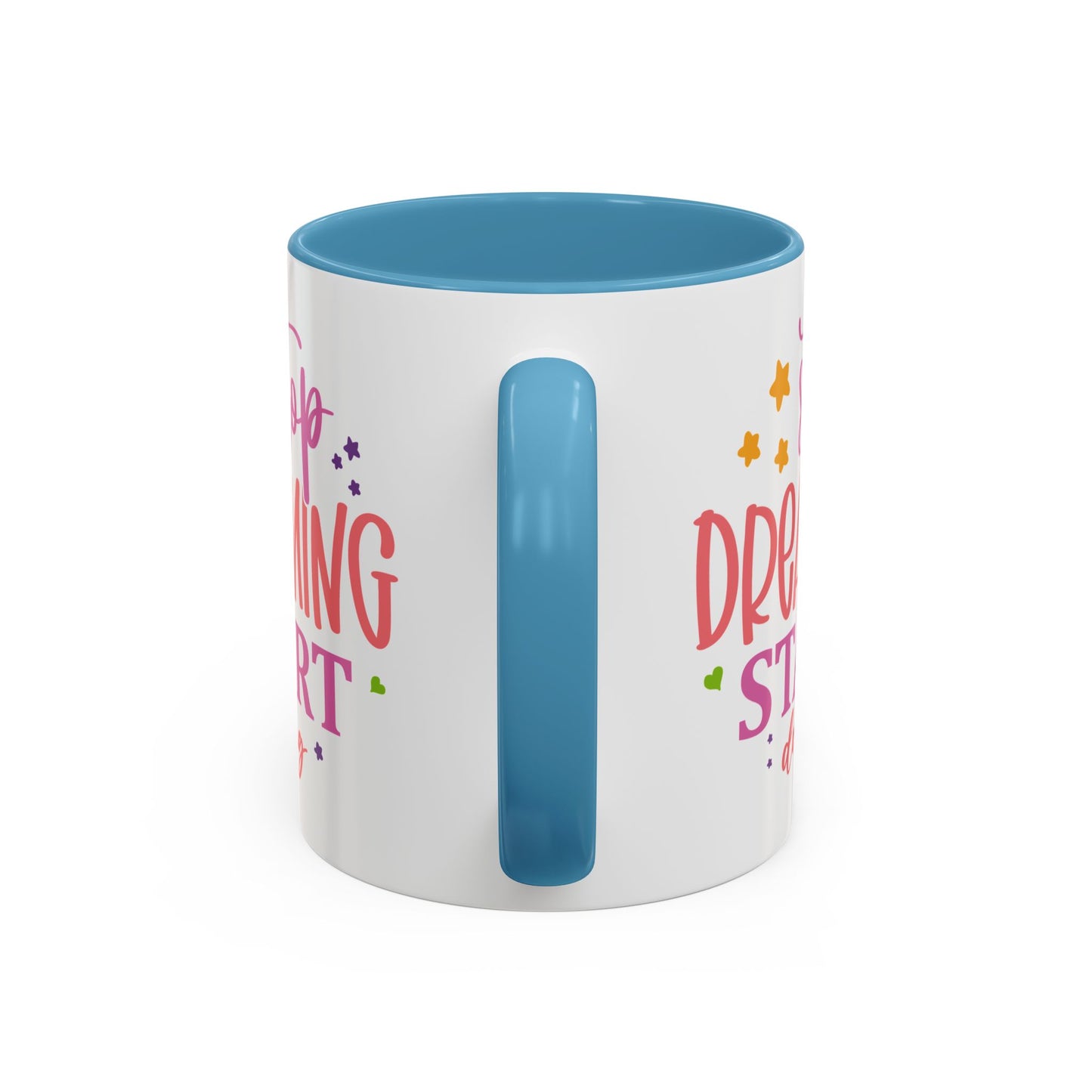 Motivation Mug - Stop Dreaming Start Doing