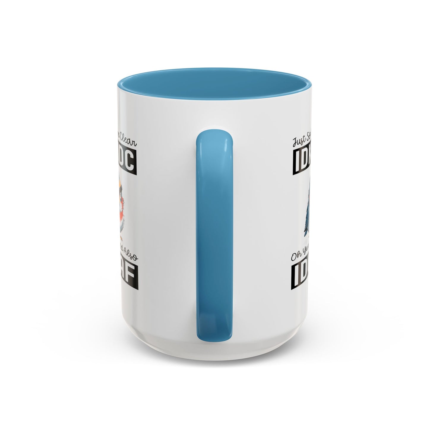 Humor Mug - Just So We're Clear