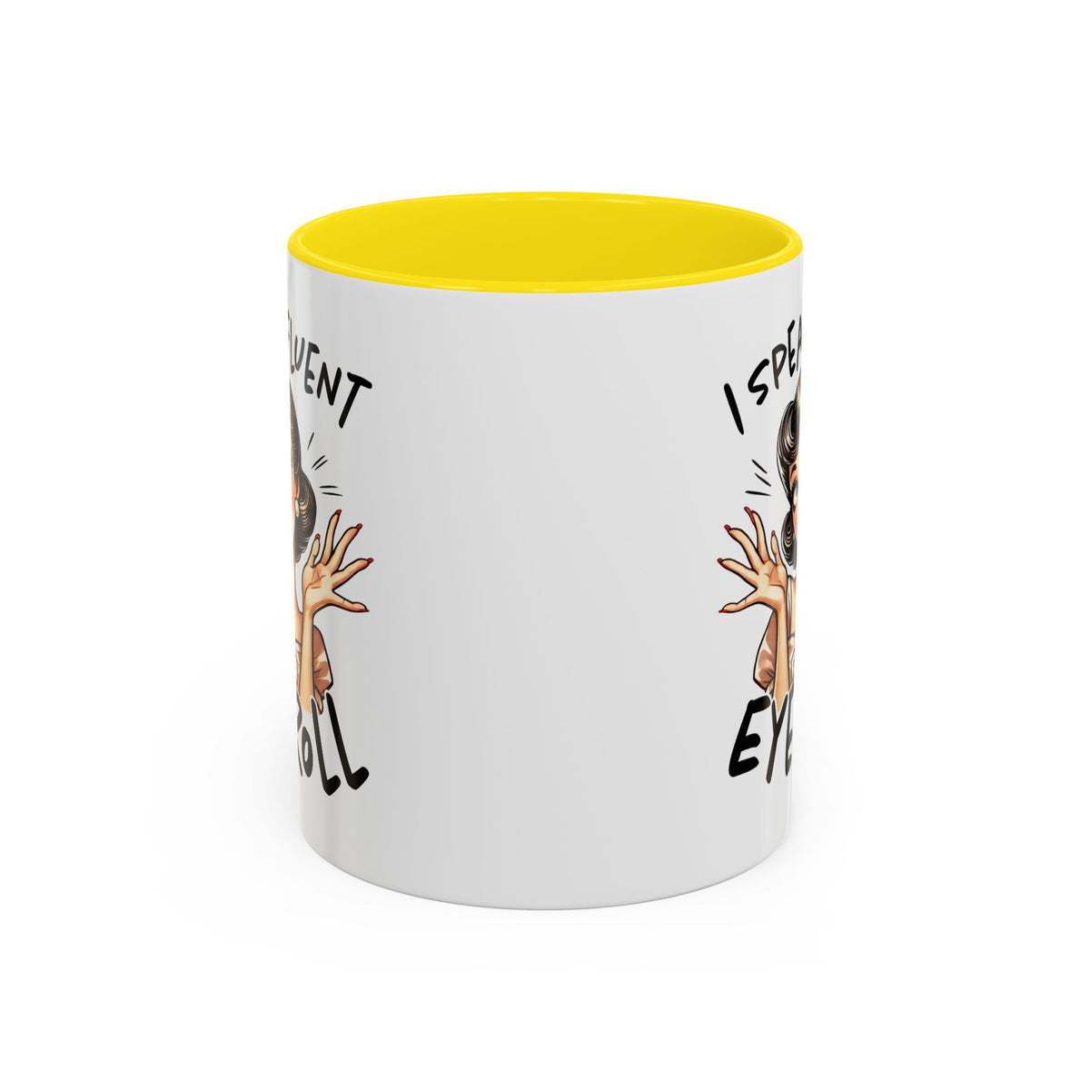Humor Mug - I Speak Fluent Eye Roll