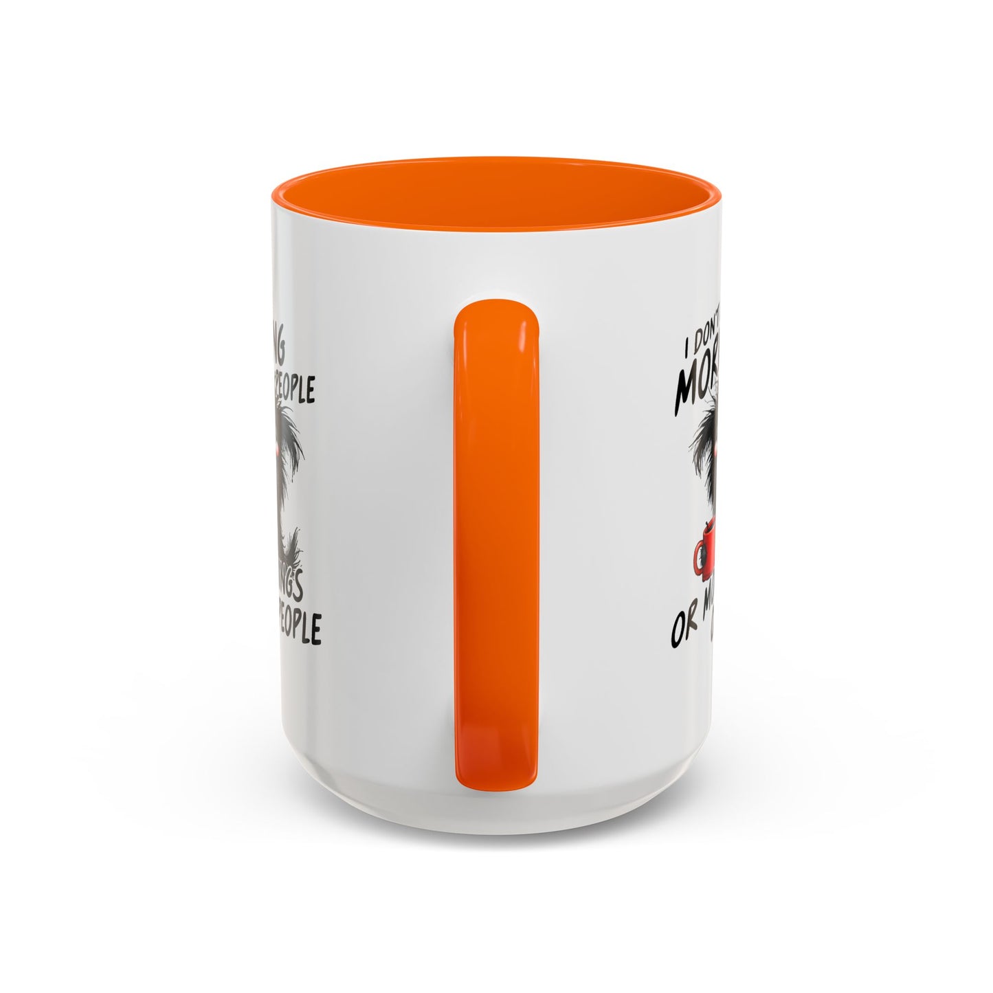 Humor Mug - I Don't Like Morning People