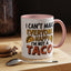 Humor Mug - I Can't Make Everyone Happy