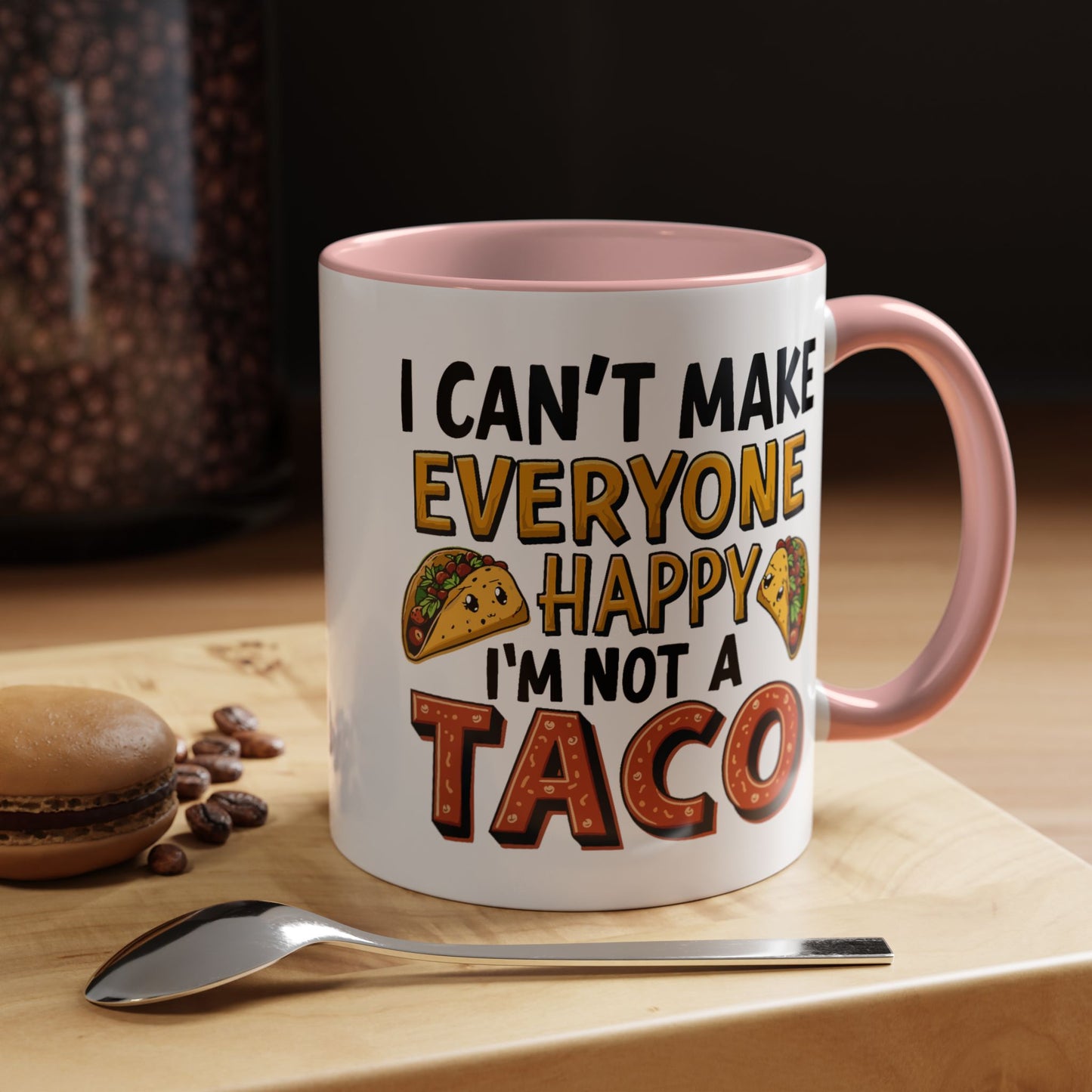 Humor Mug - I Can't Make Everyone Happy