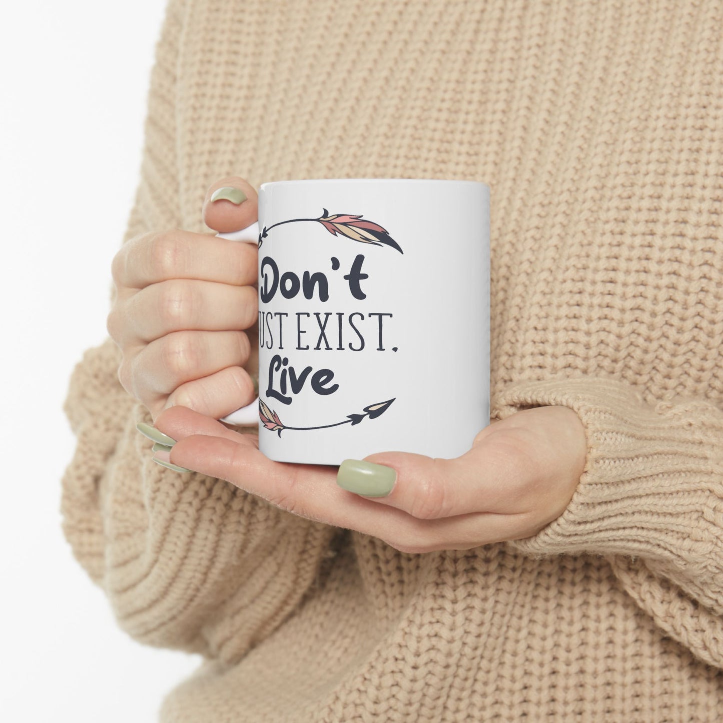 Motivation Mug - Don't Just Exist Live