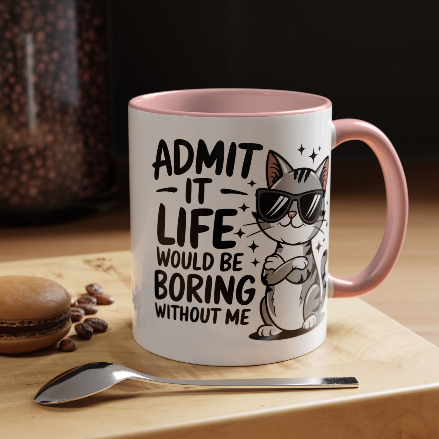 Animal Mug - Admit It Life Would Be Boring