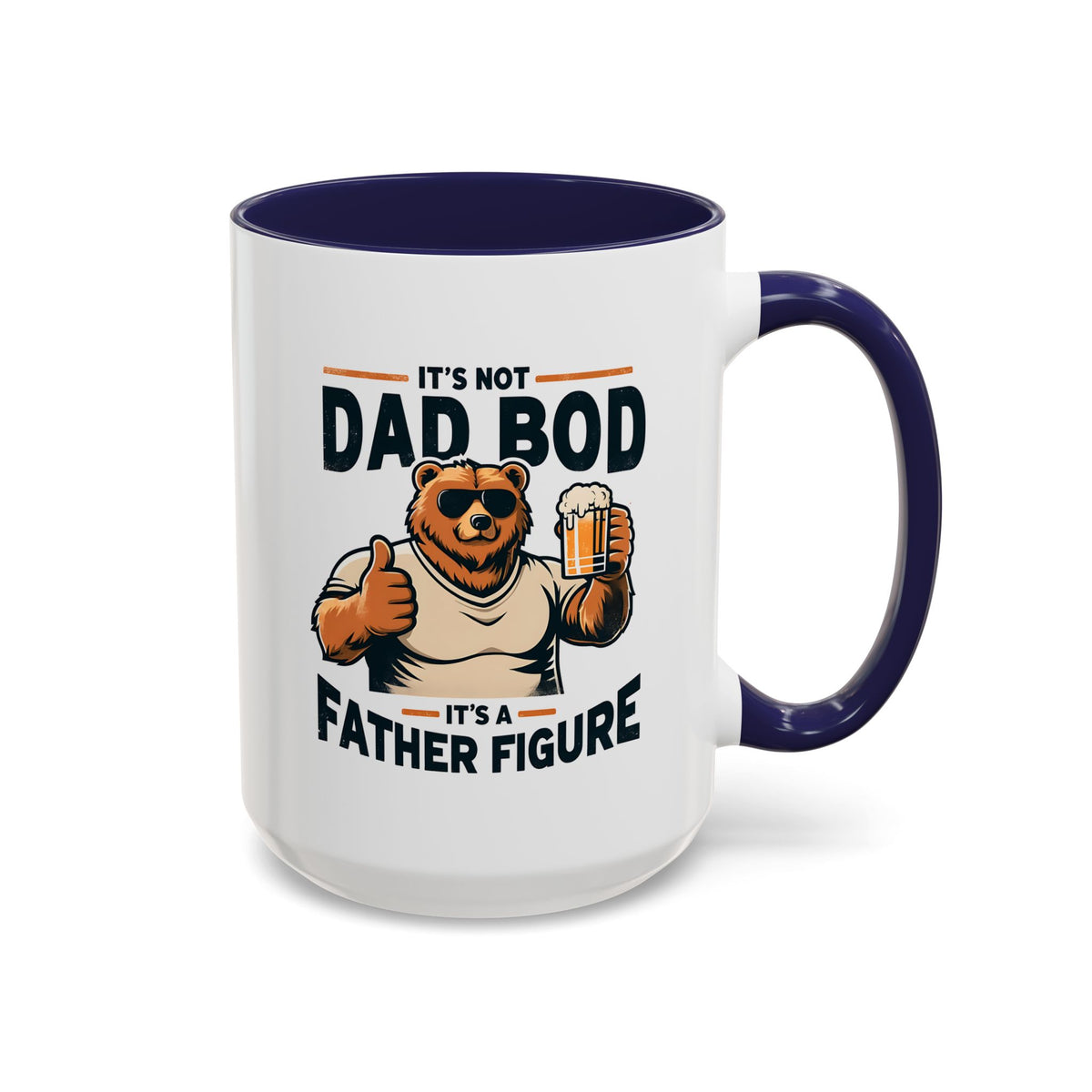 Father's Day Mug - It's Not Dad Bod