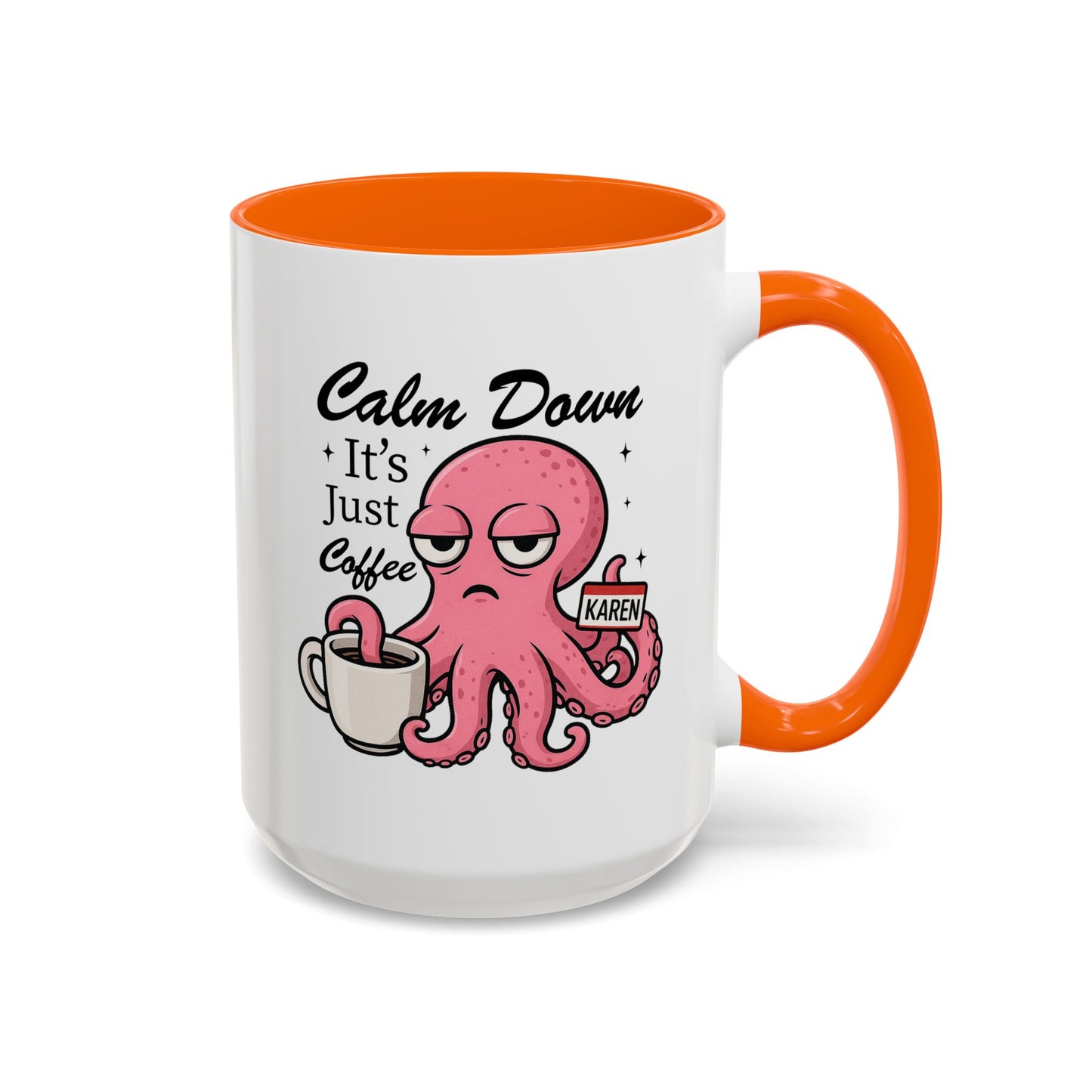 Humor Mug - Calm Down It's Just Coffee Karen