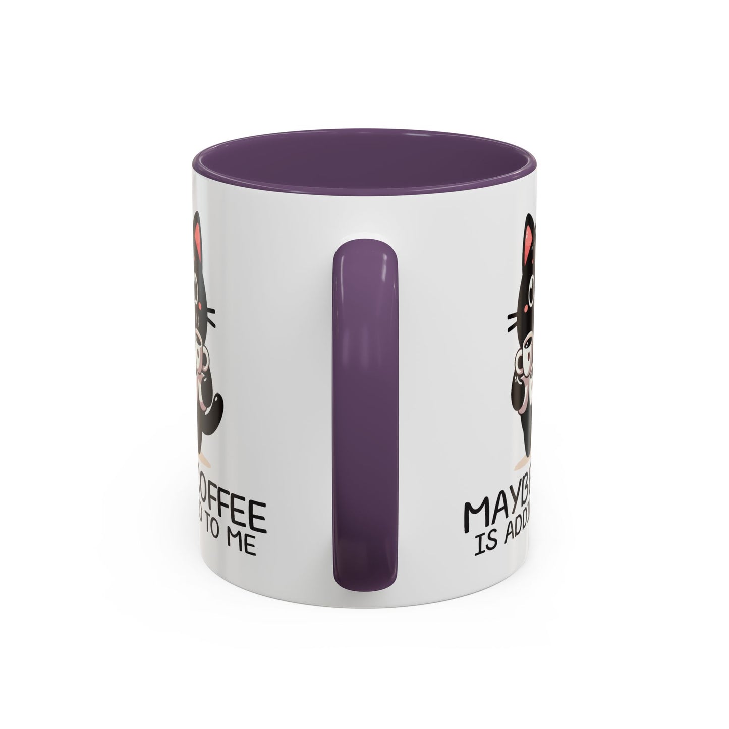 Animal Mug - Maybe Coffee is Addicted To Me