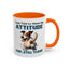 Animal Mug - I Was Told To Check My Attitude