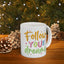 Motivation Mug - Follow Your Dreams