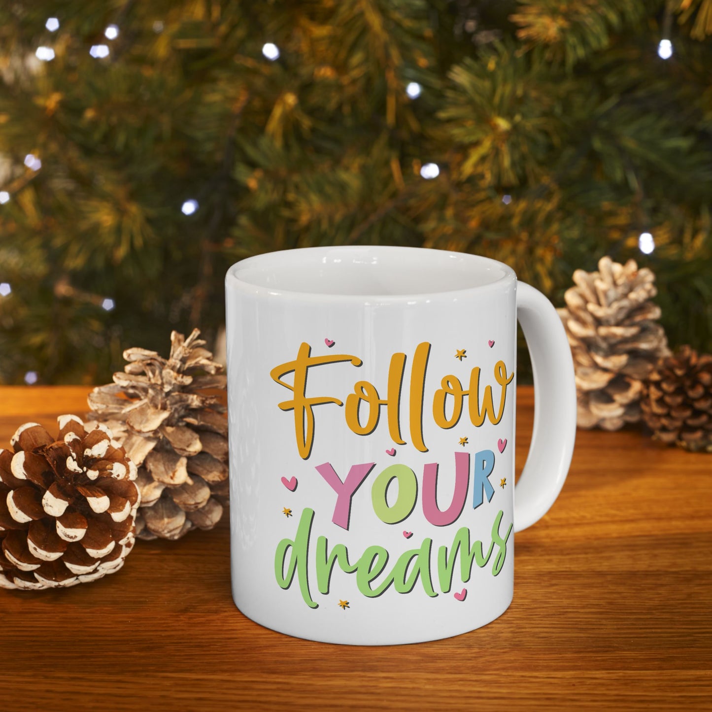 Motivation Mug - Follow Your Dreams