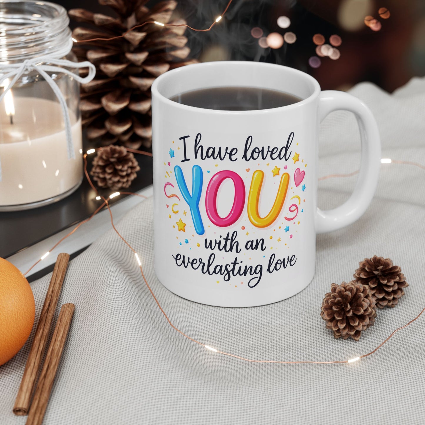 Anniversary Mug - I Have Loved You