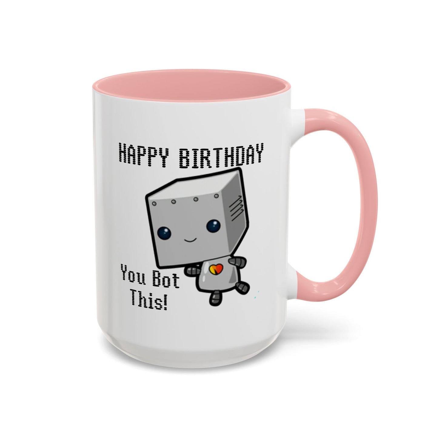 Birthday Mug - You Bot This
