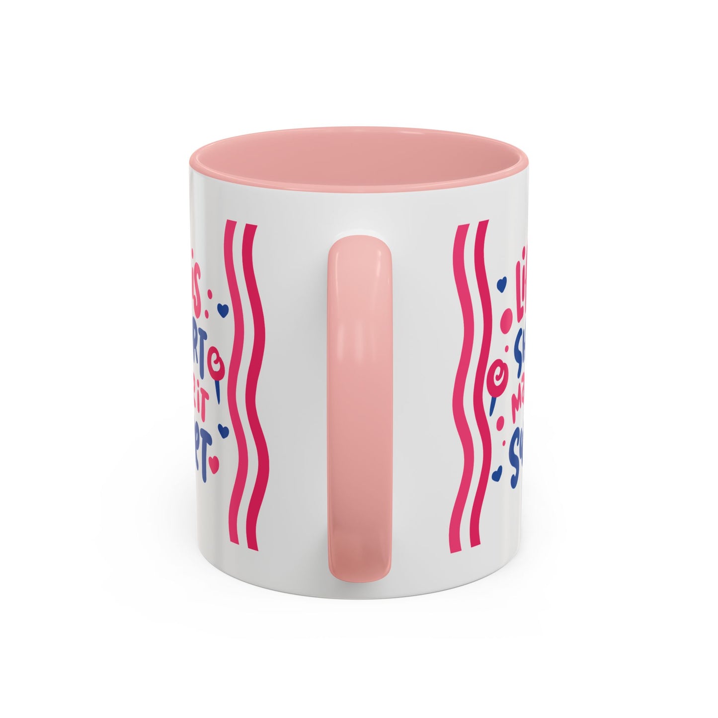 Motivation Mug - Life is Short Make it Sweet