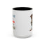 Humor Mug - Sorry I Don't Take Orders