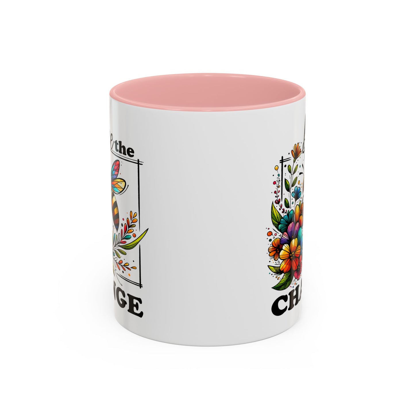 Motivation Mug - Bee The Change