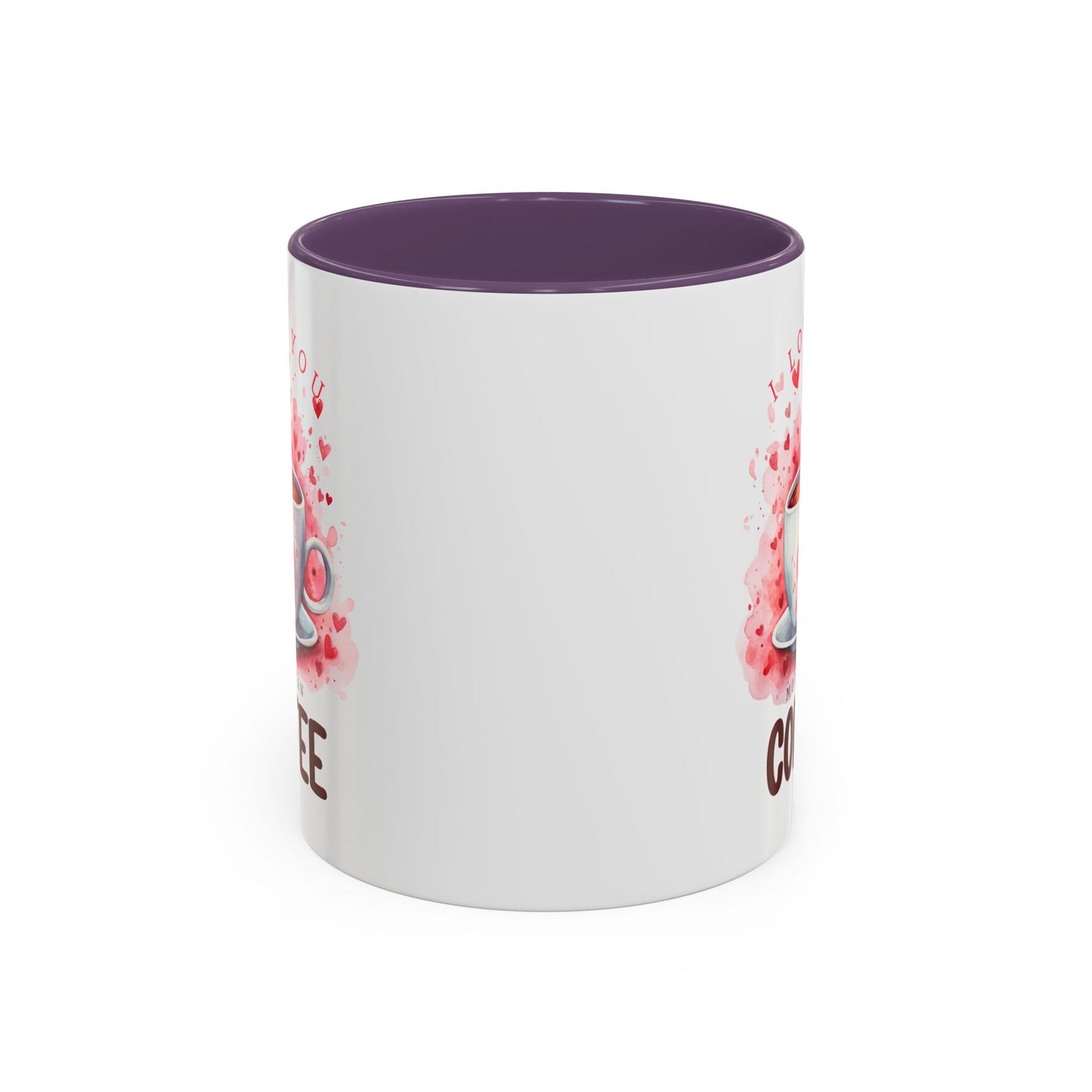 Valentine's Day Mug - I Love You Coffee