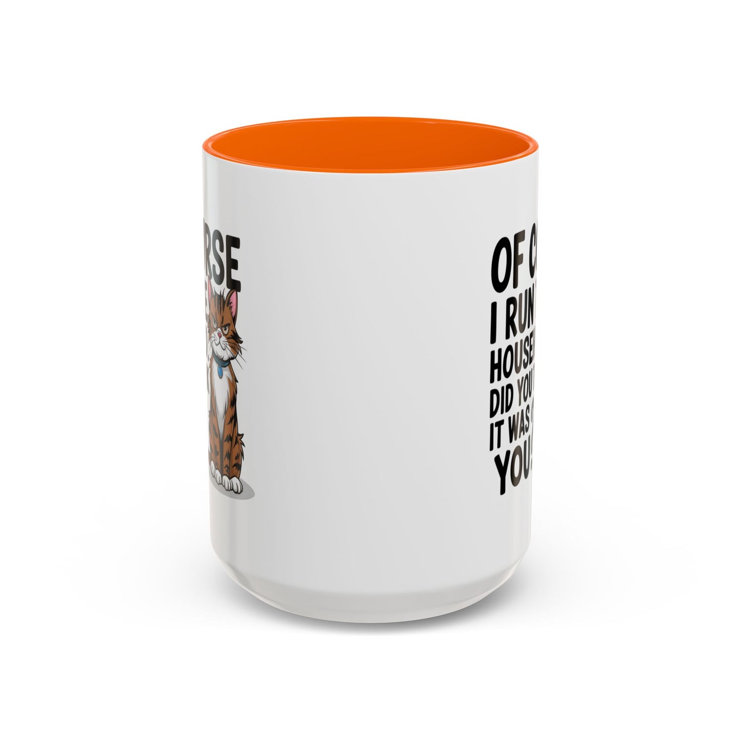 Animal Mug - Of Course I Run This Household