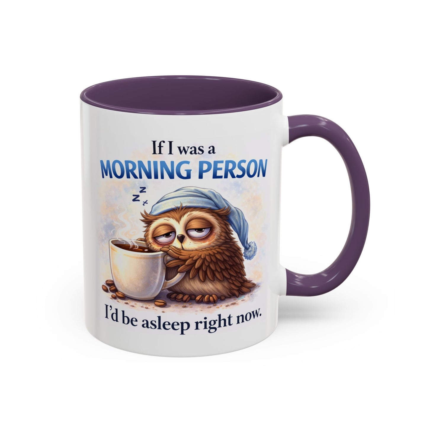 Humor Mug - If I Was A Morning Person