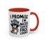Humor Mug - I Promise I'm Nicer Than My Face Looks