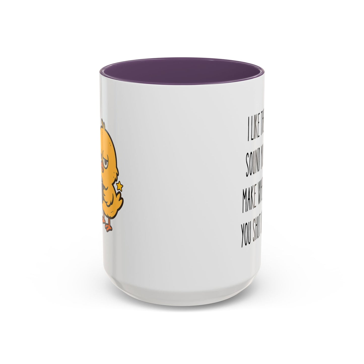 Humor Mug - I Like the Sound