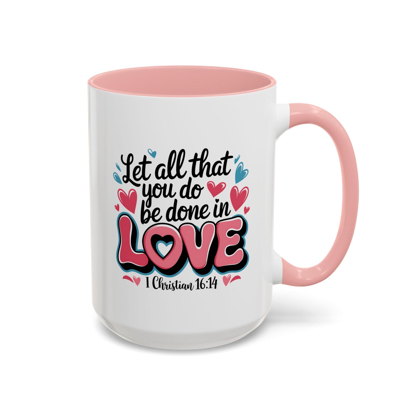 Anniversary Mug - Let All That You Do