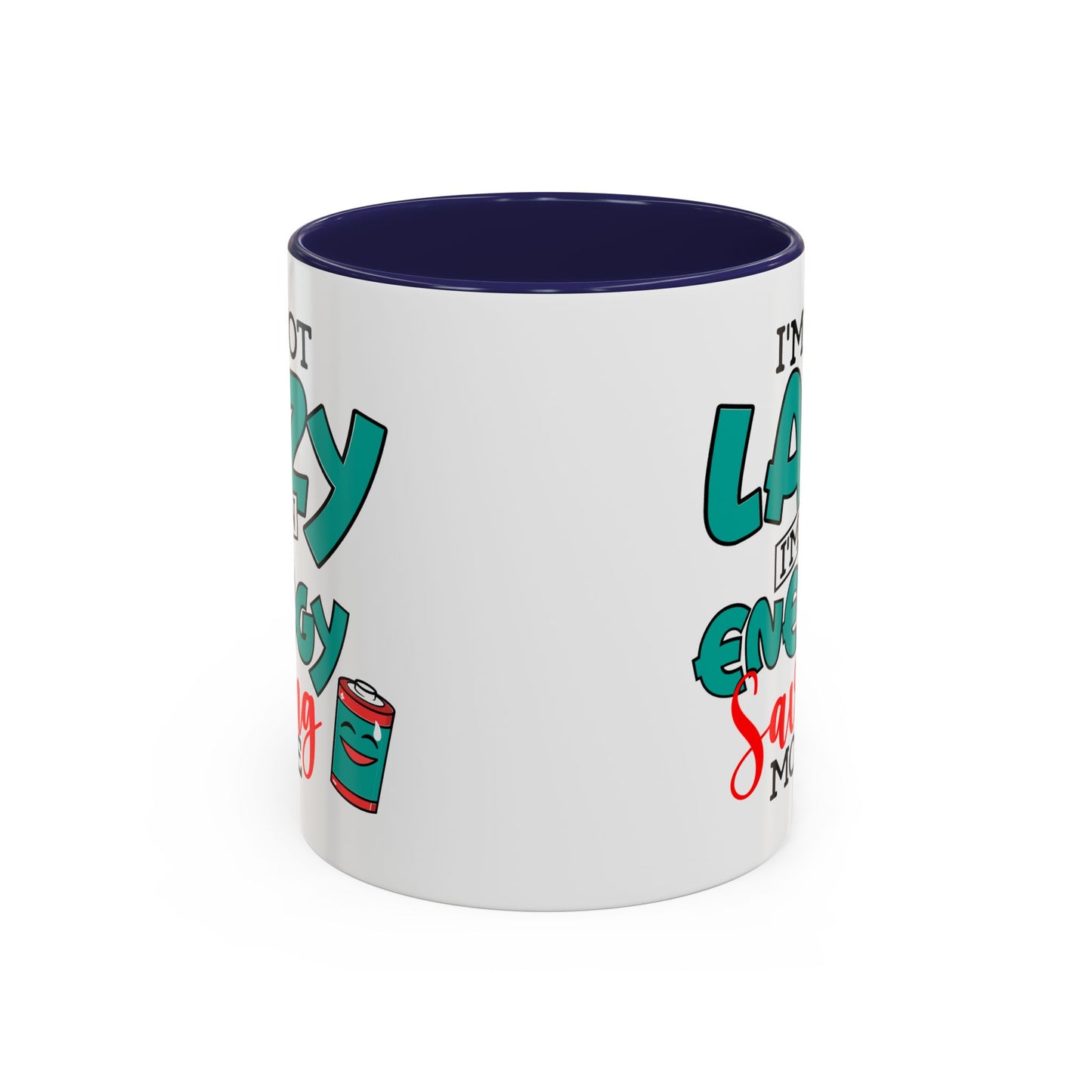 Humor Mug -I'm Not Lazy. I'm on Energy-Saving Mode