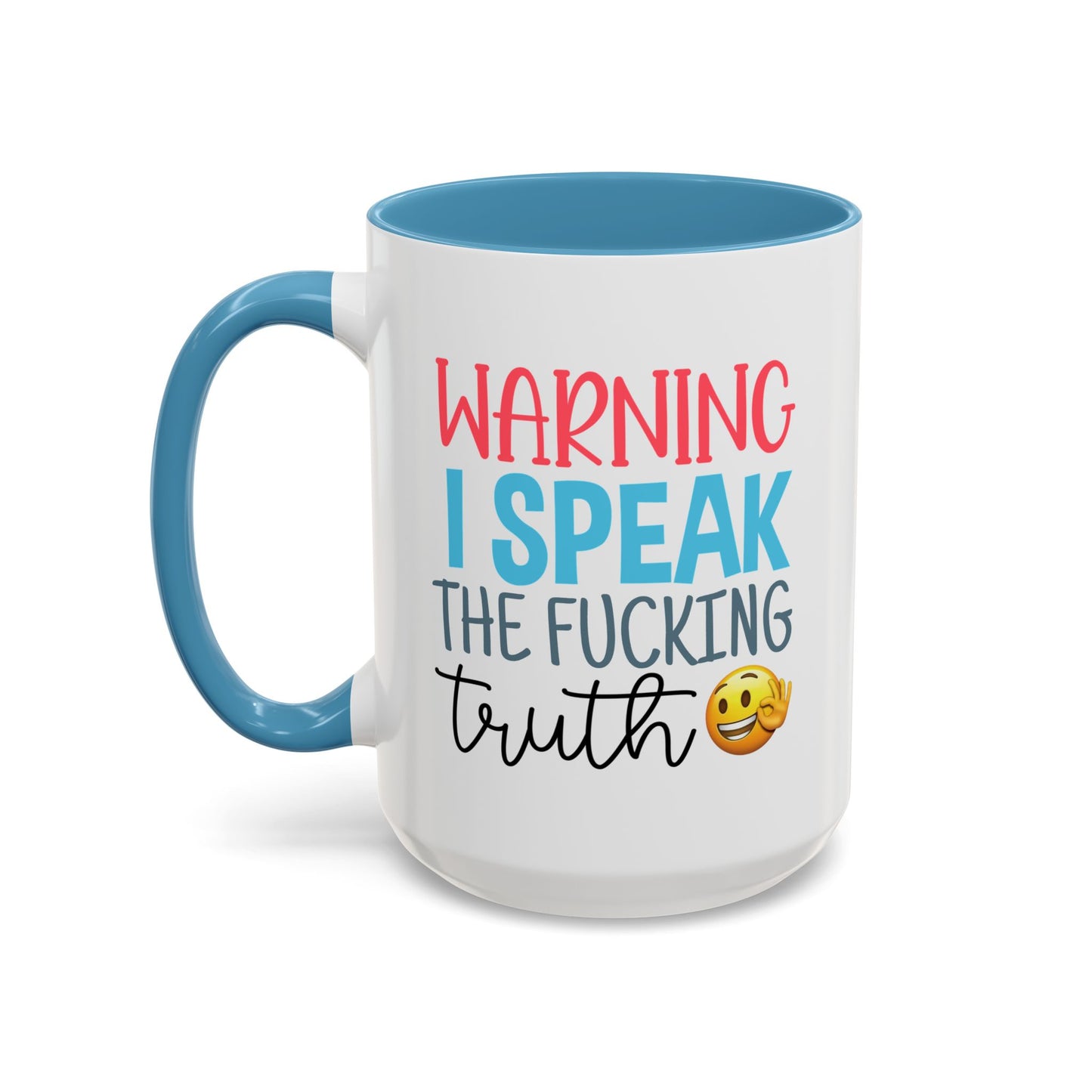 Adult Mug - Warning I Speak The Fucking Truth