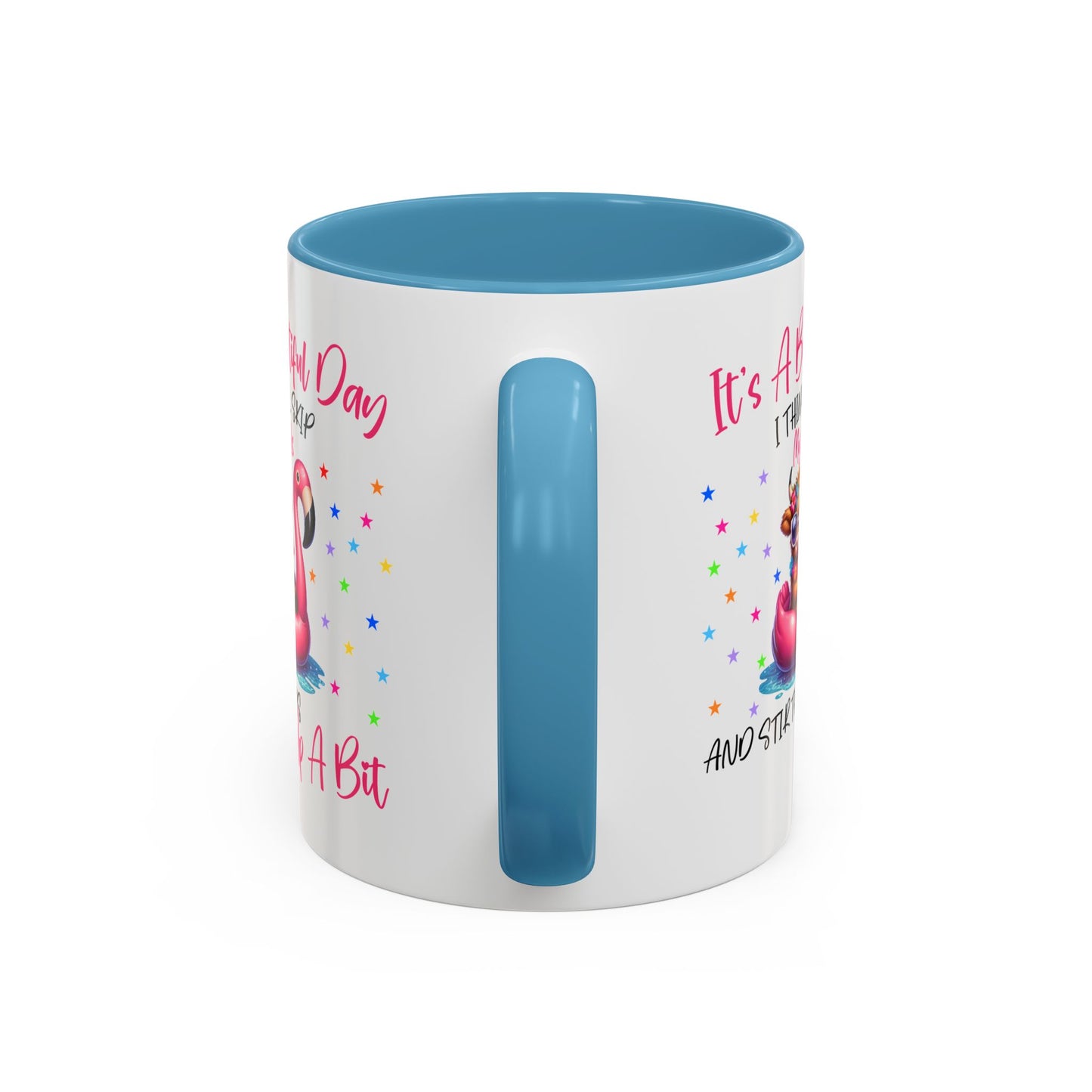 Humor Mug - It's a Beautiful Day