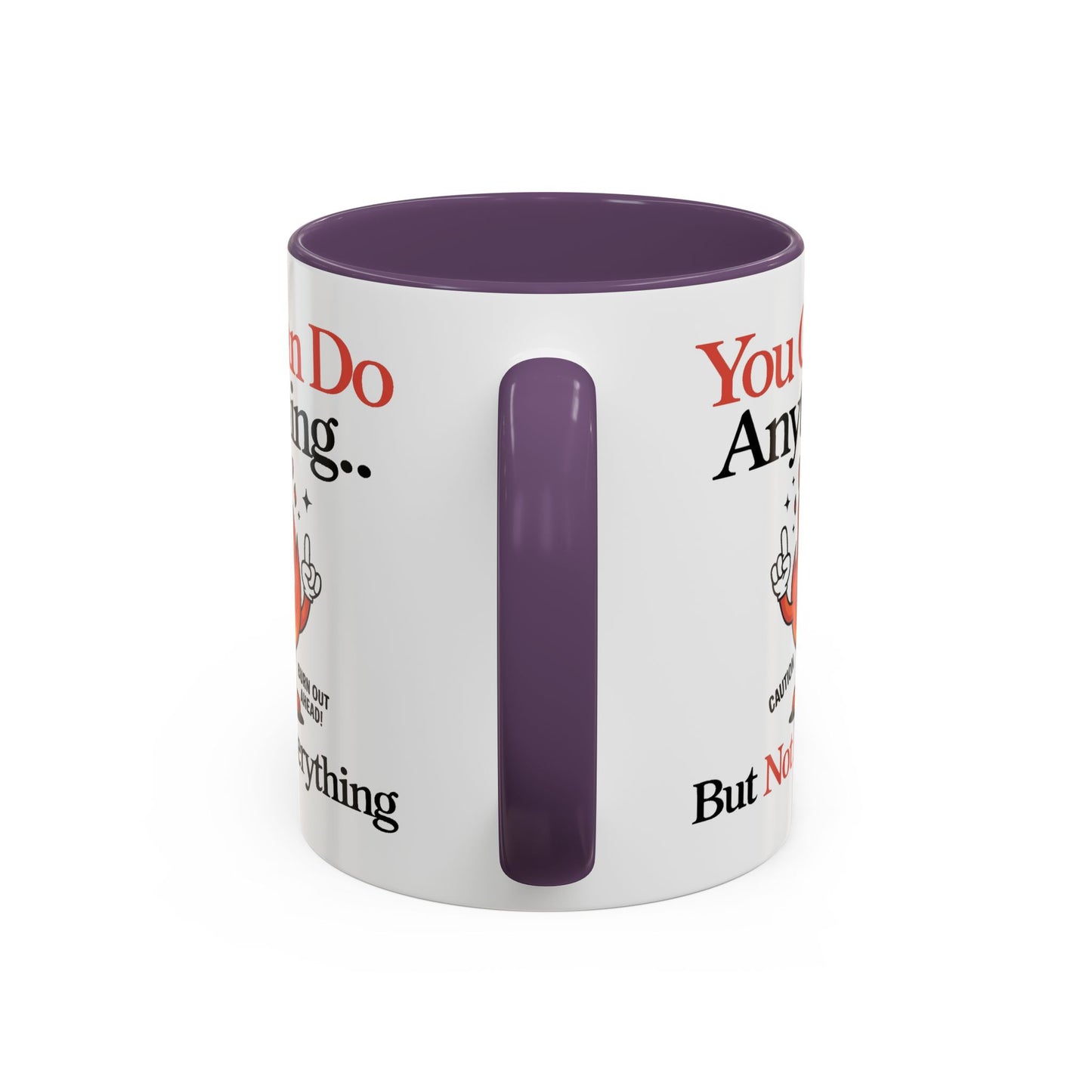 Humor Mug - You Can Do Anything
