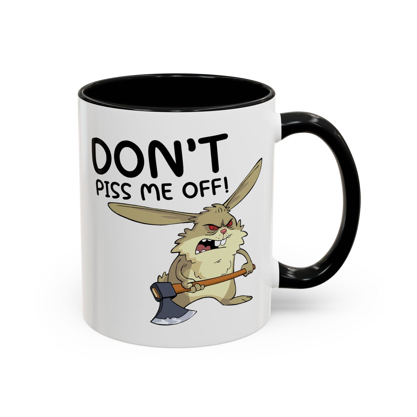 Adult Mug - Don't Piss Me Off