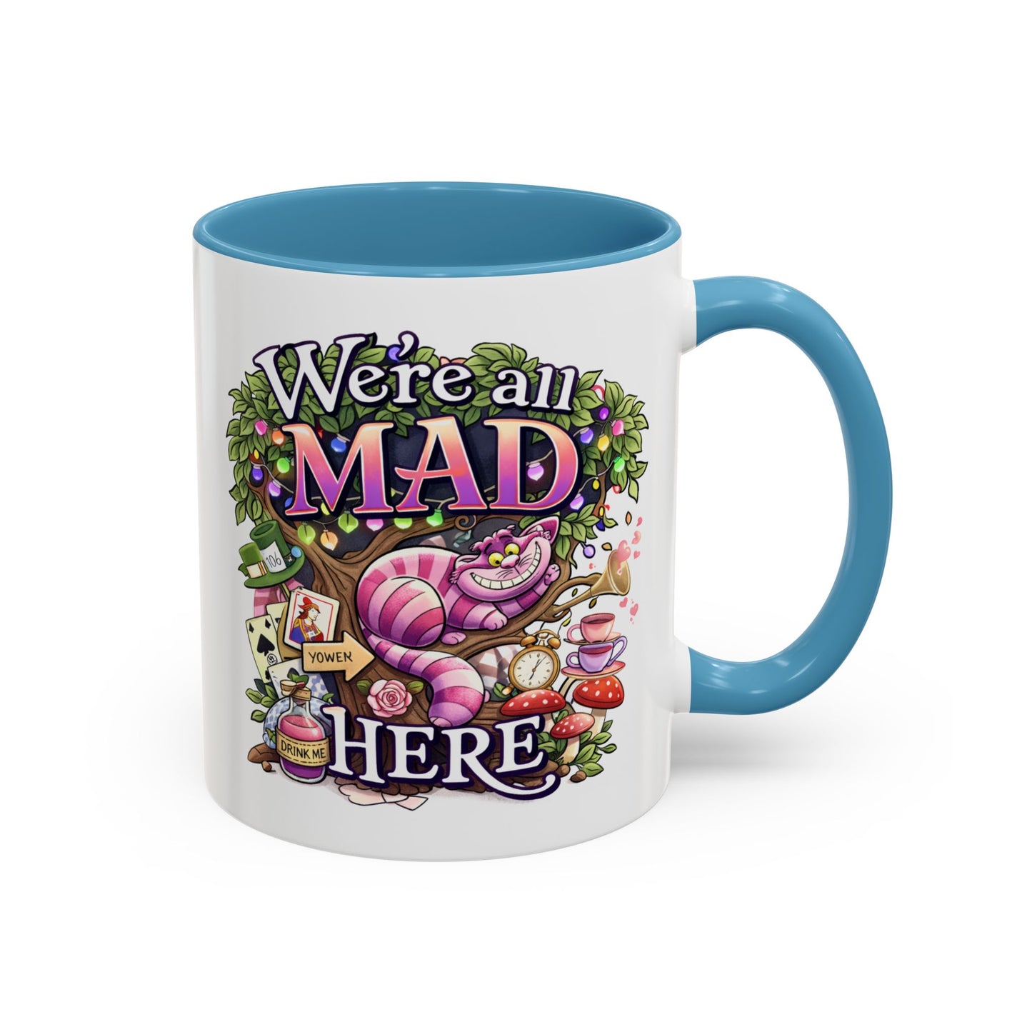 Humor Mug - We're All Mad Here