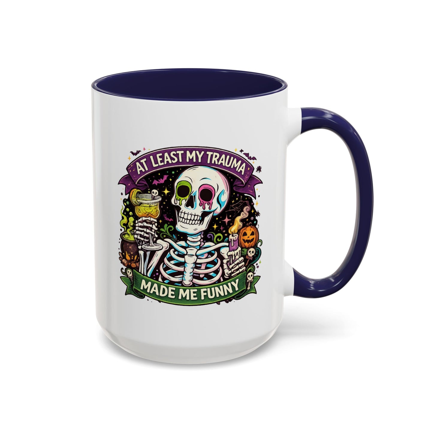 Humor Mug - At Least My Trauma