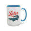 Humor Mug - Later Gator